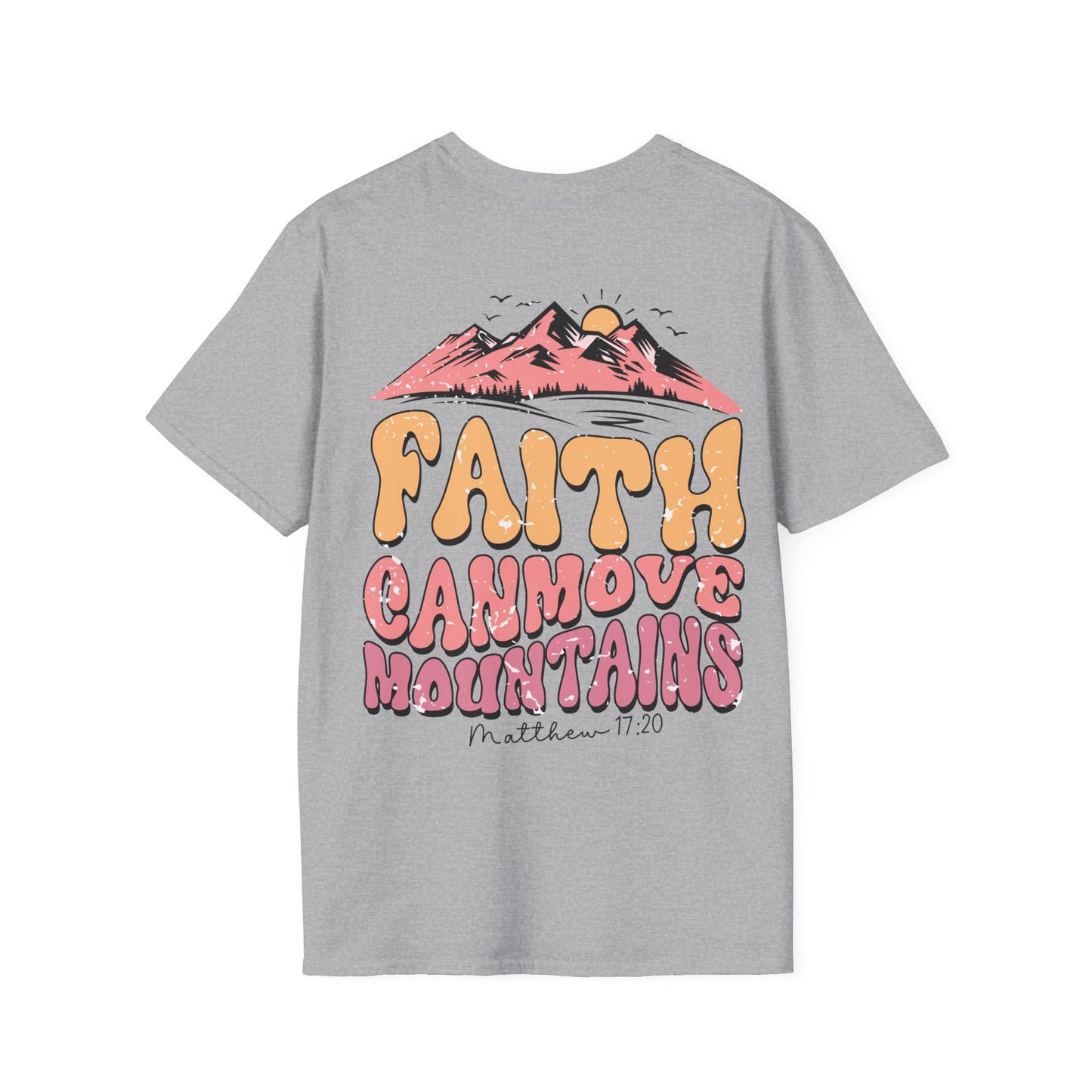 Faith Can Move Mountains T-Shirt