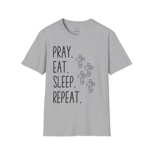 Pray Eat Sleep Repeat Unisex T-Shirt