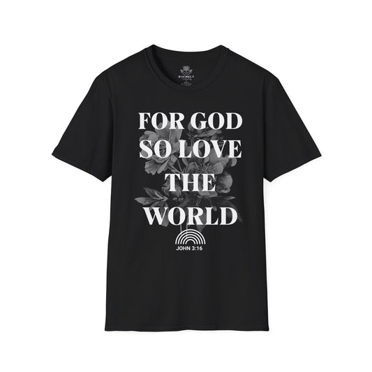 For God So Love The World T-Shirt