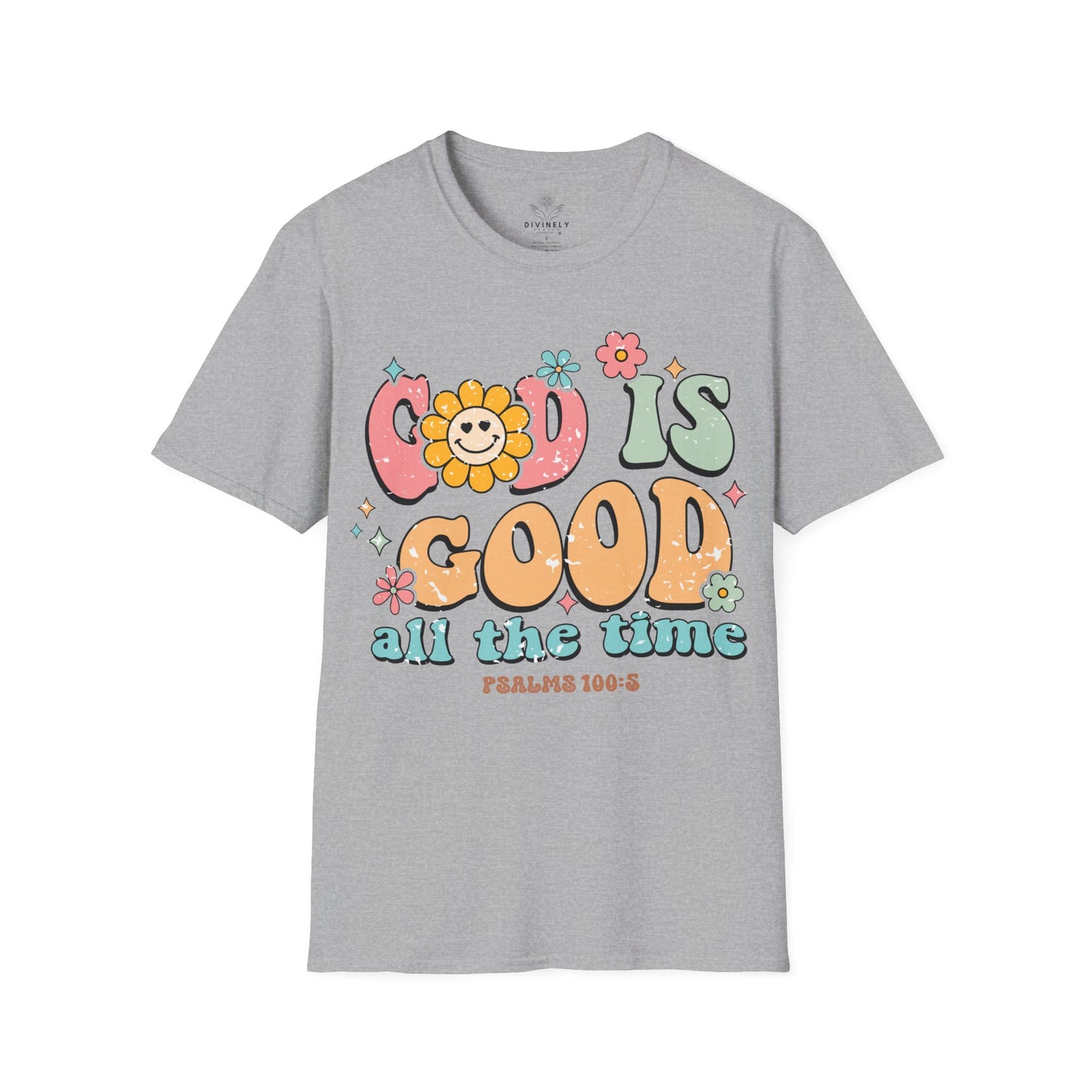 God Is Good All The Time T-Shirt