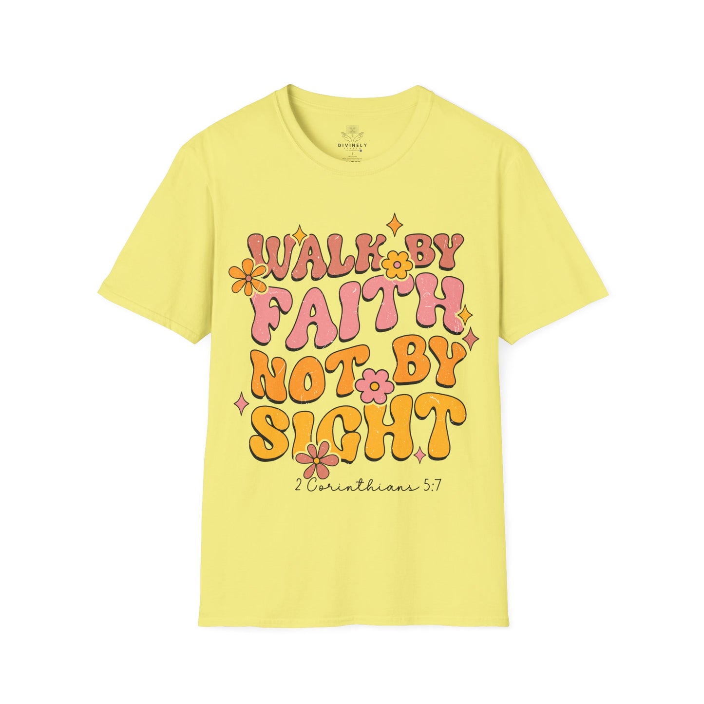 Walk By Faith Not By Sight T-Shirt