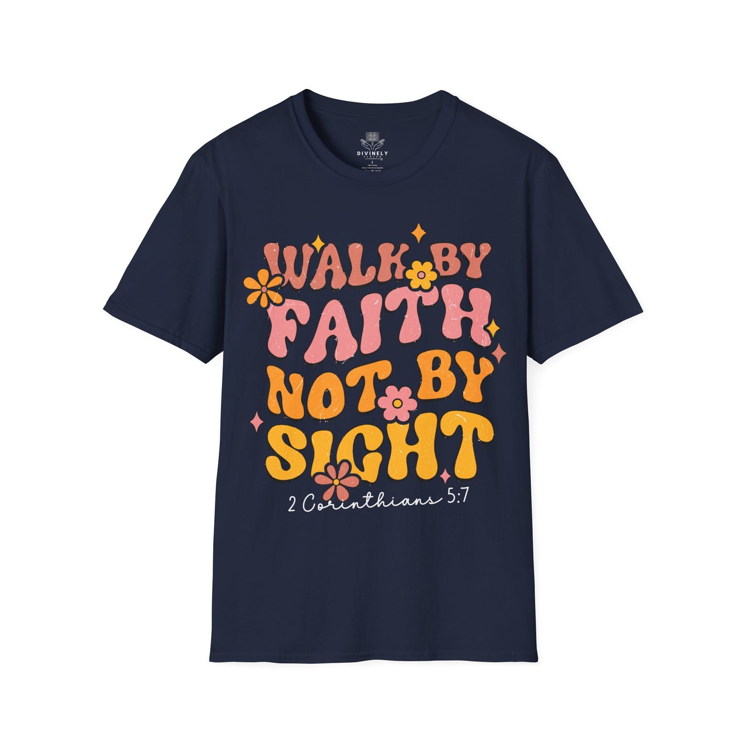 Walk By Faith Not By Sight T-Shirt