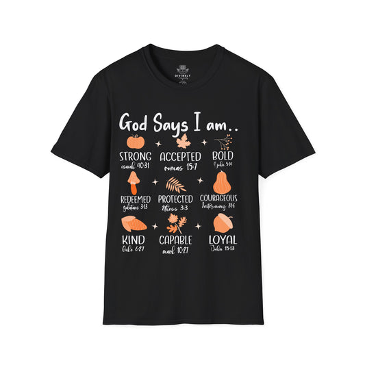 God Says I am T-Shirt
