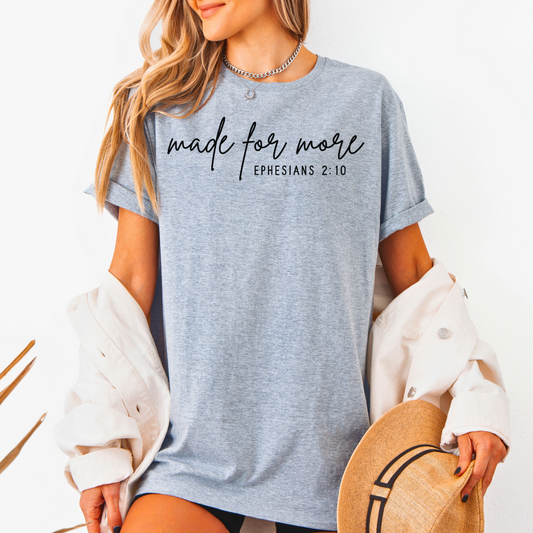 Made For More T-Shirt
