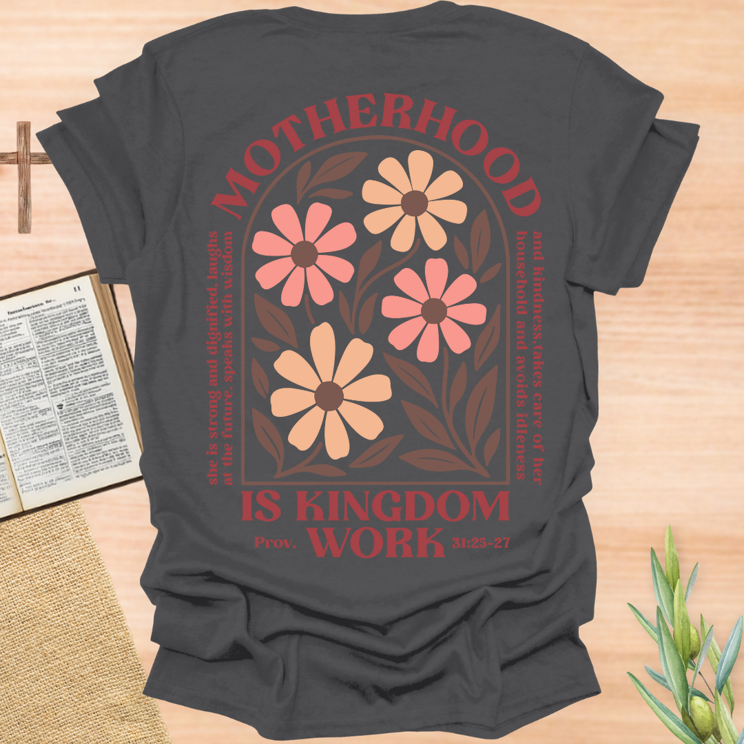 Motherhood Is Kingdom Work Floral T-Shirt