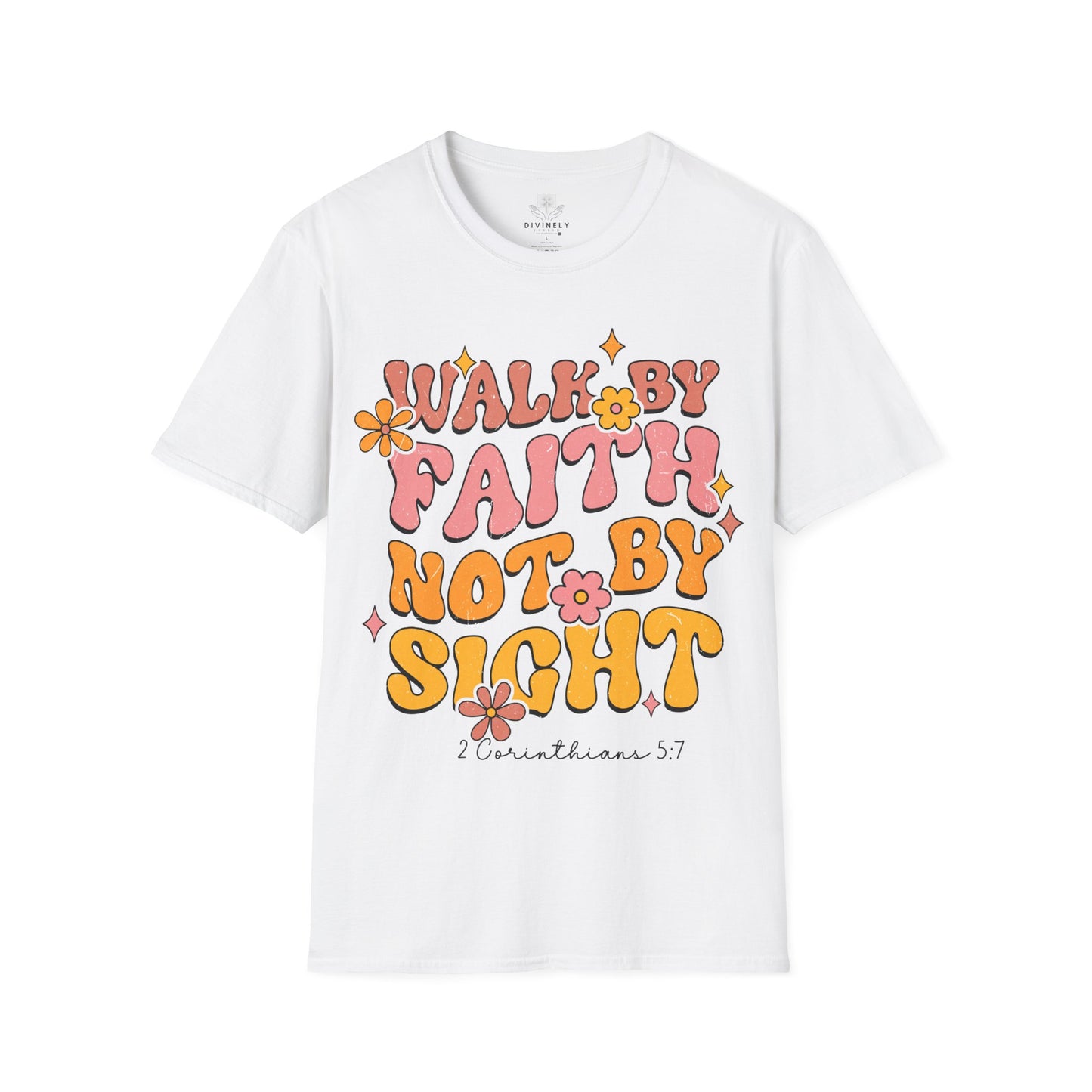 Walk By Faith Not By Sight T-Shirt