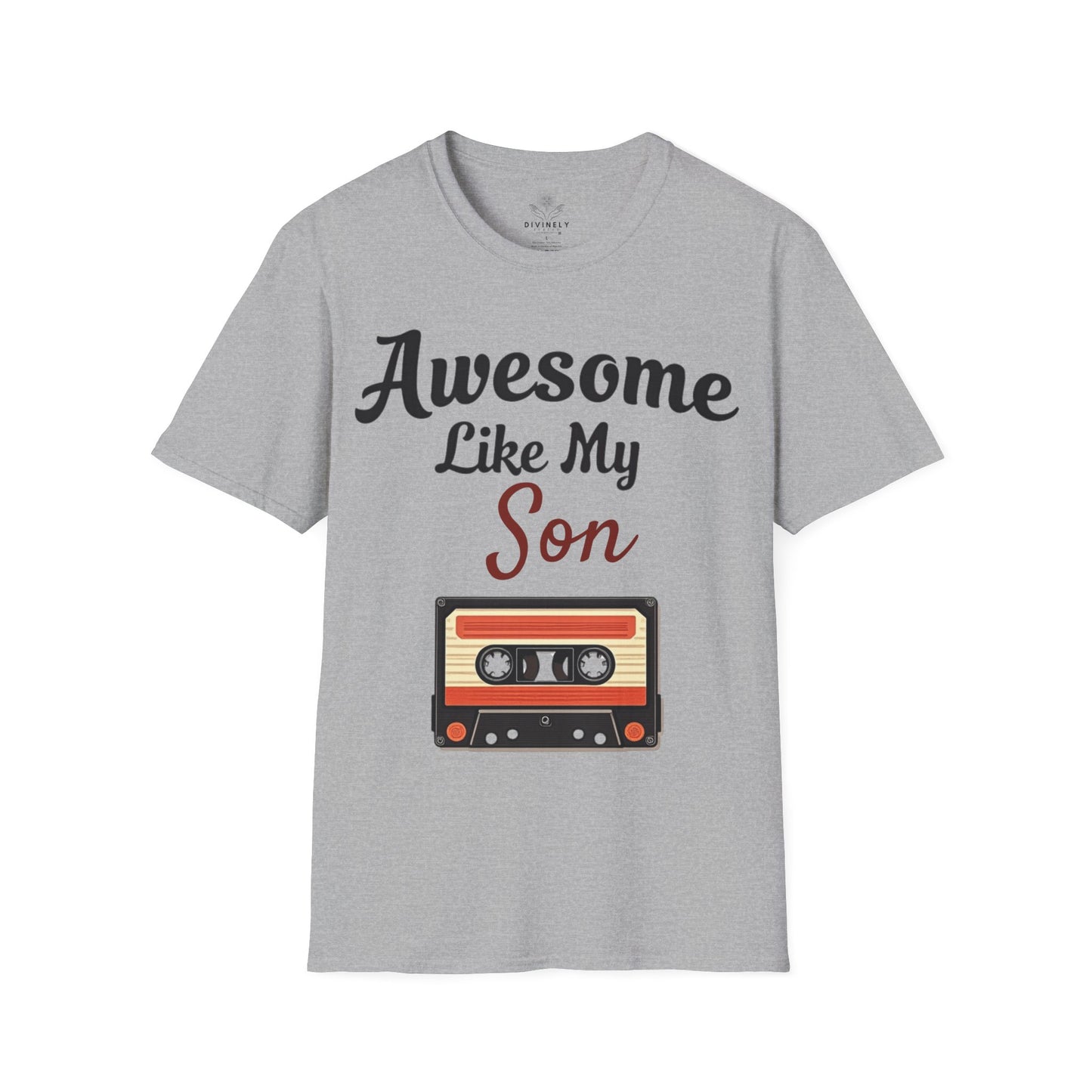Awesome Like My Son T-Shirt