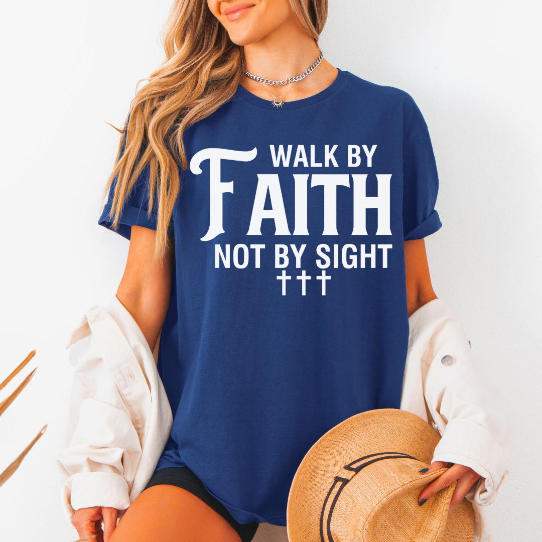 Walk By Faith Not By Sight Unisex T-Shirt