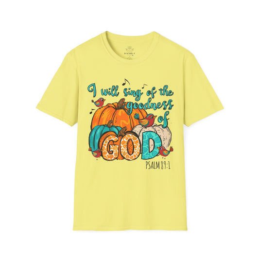 I Will Sing of The Goodness of God T-Shirt