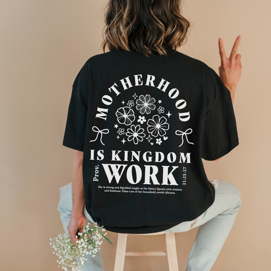 Motherhood Is Kingdom Work T-Shirt