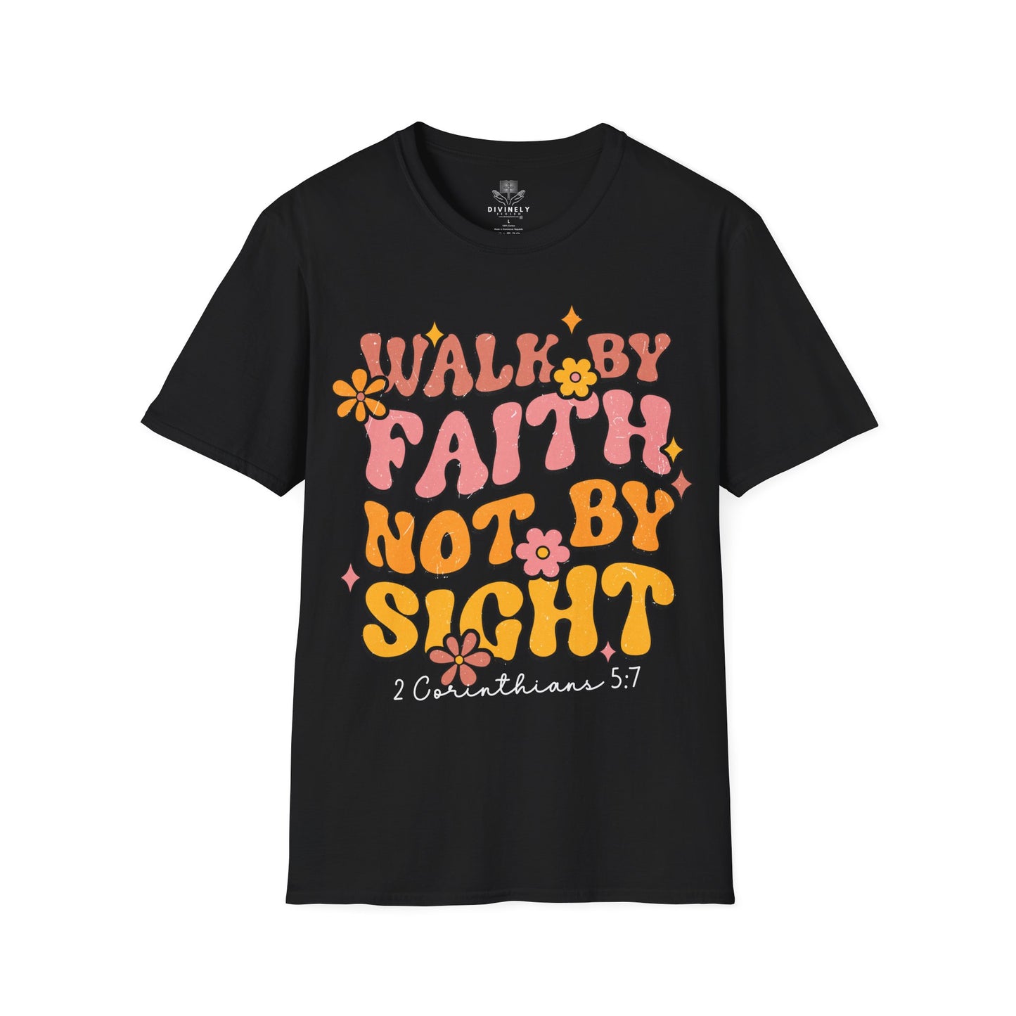 Walk By Faith Not By Sight T-Shirt