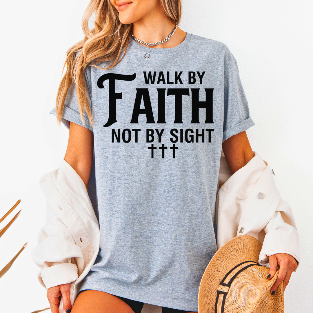 Walk By Faith Not By Sight Unisex T-Shirt