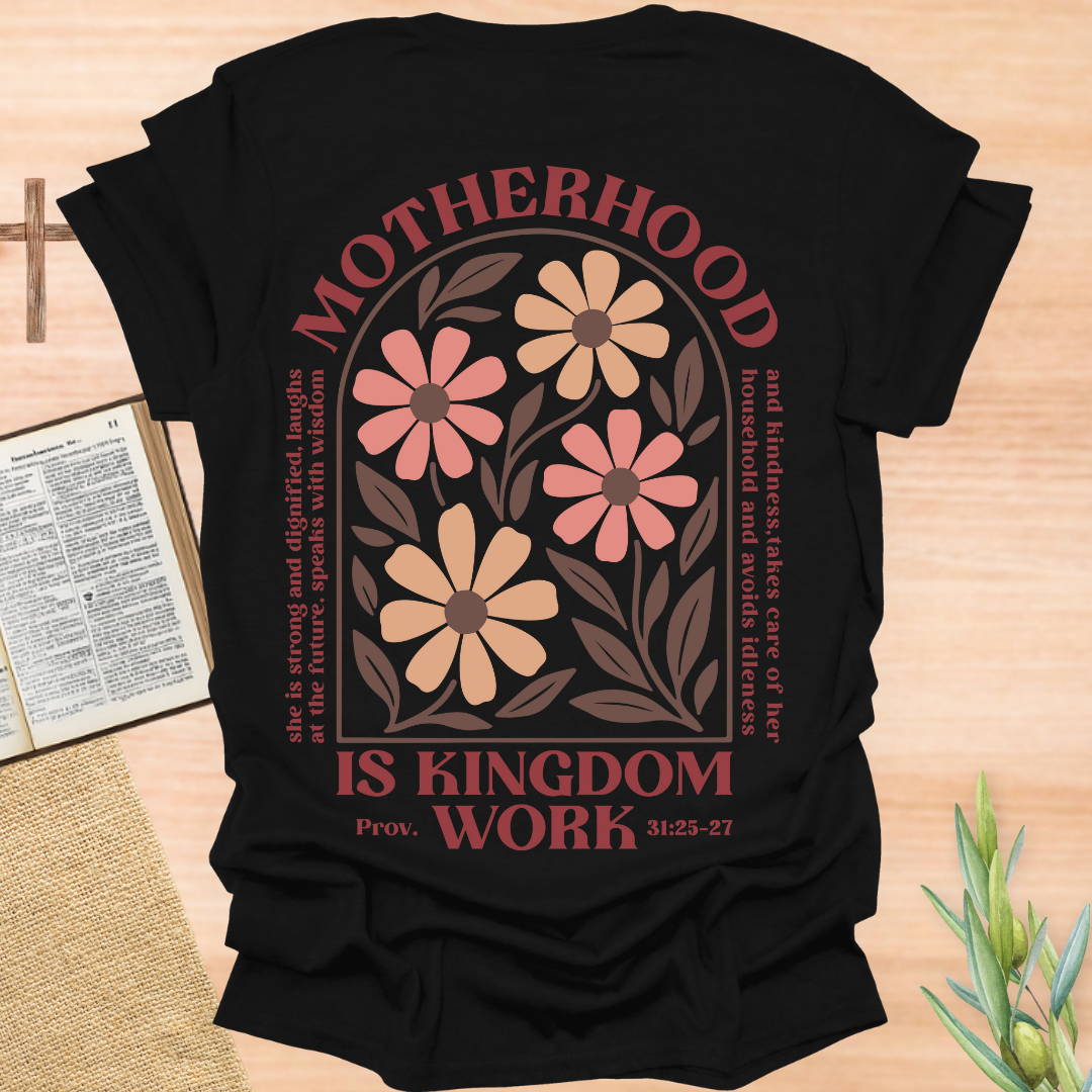 Motherhood Is Kingdom Work Floral T-Shirt
