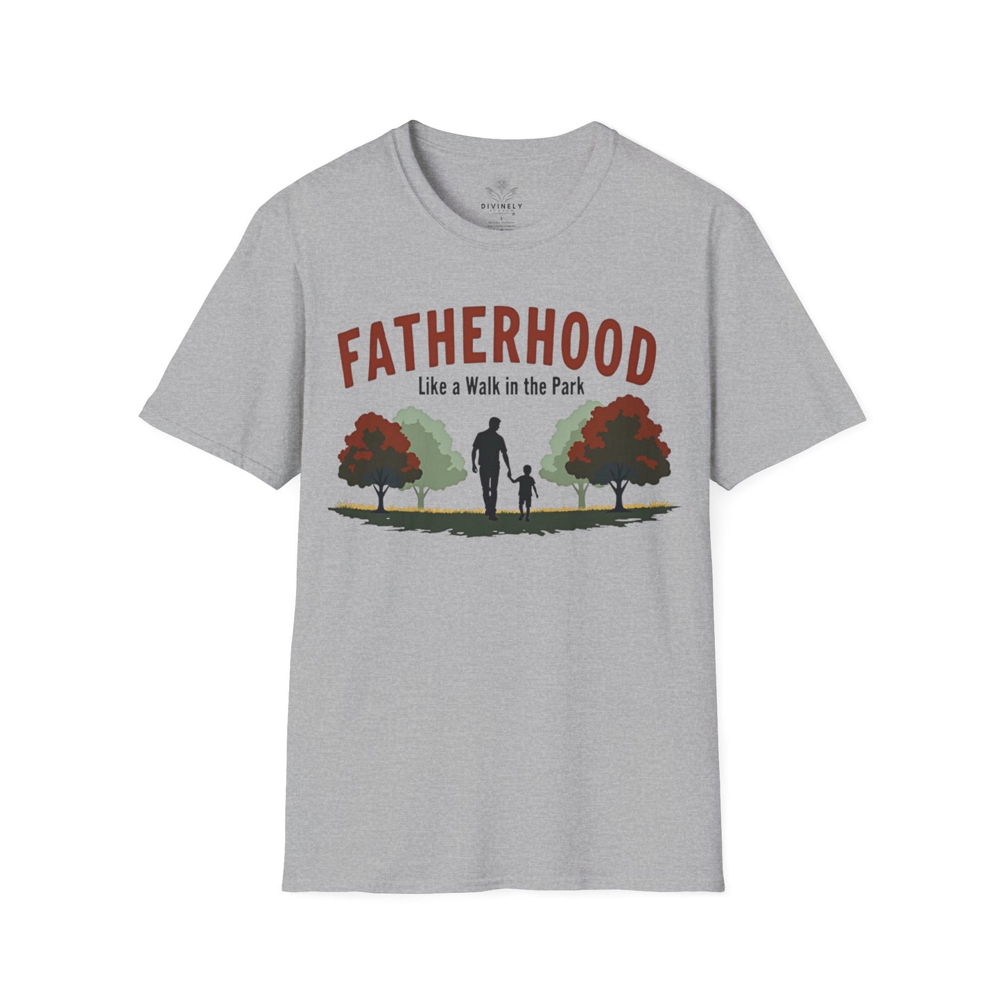 Fatherhood Like a Walk in the Park T-Shirt