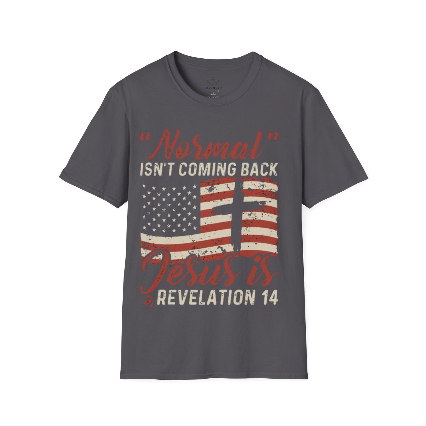 Normal Isn't Coming Back Jesus Is T-Shirt