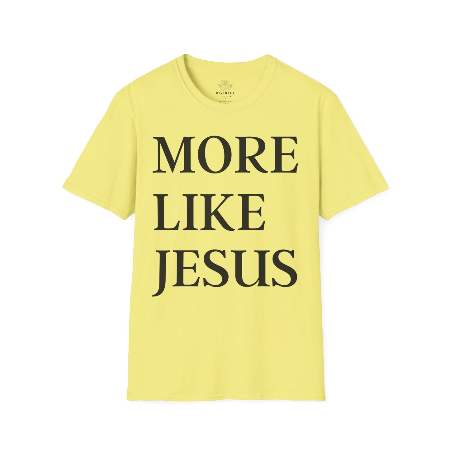 More Like Jesus Unisex T-Shirt