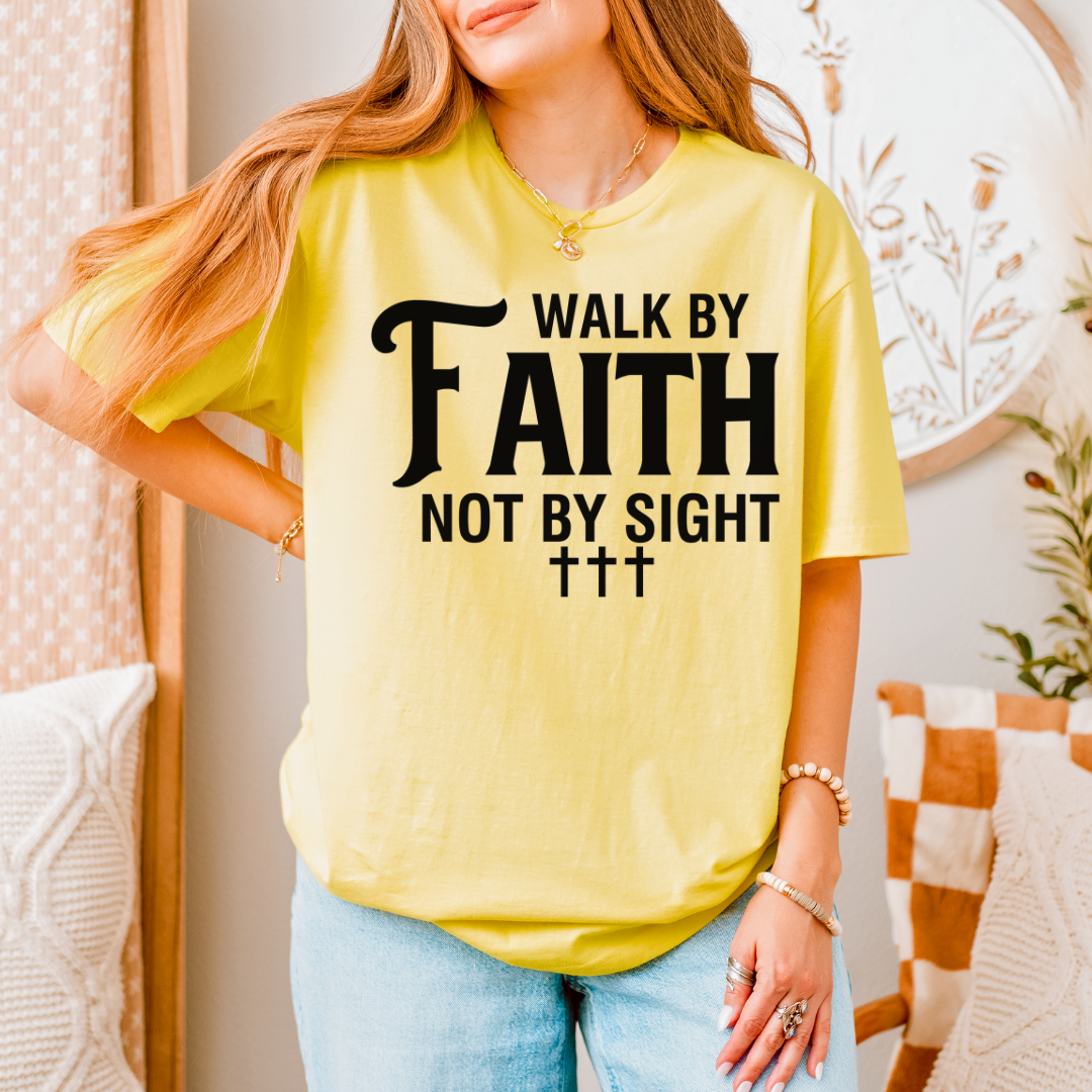 Walk By Faith Not By Sight Unisex T-Shirt