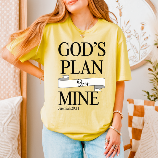 God's Plan Over Mine T-Shirt