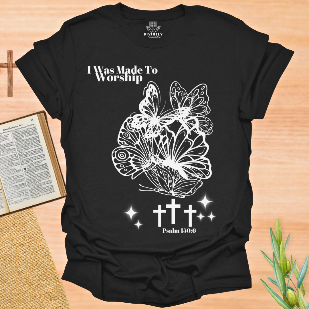 I Was Made To Worship Unisex T-Shirt