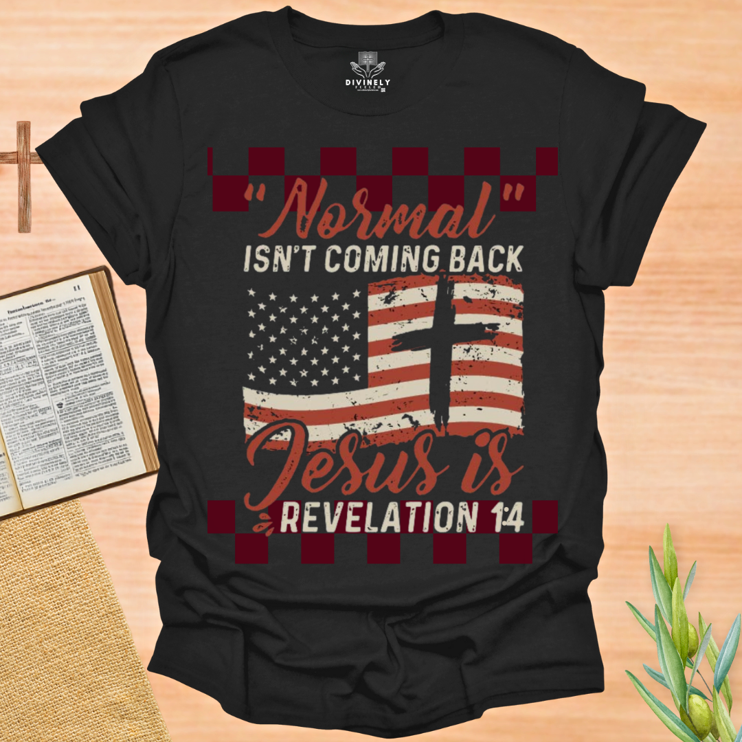 Normal Isn't Coming Back Jesus Is Retro T-Shirt