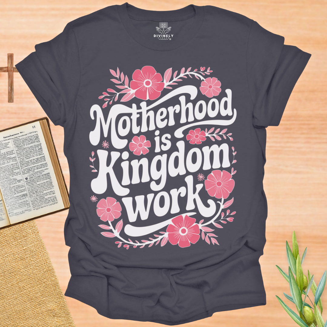 Motherhood Is Kingdom Work Floral T-Shirt