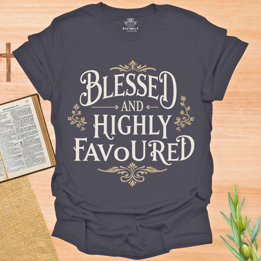 Blessed And Highly Favoured Unisex T-Shirt