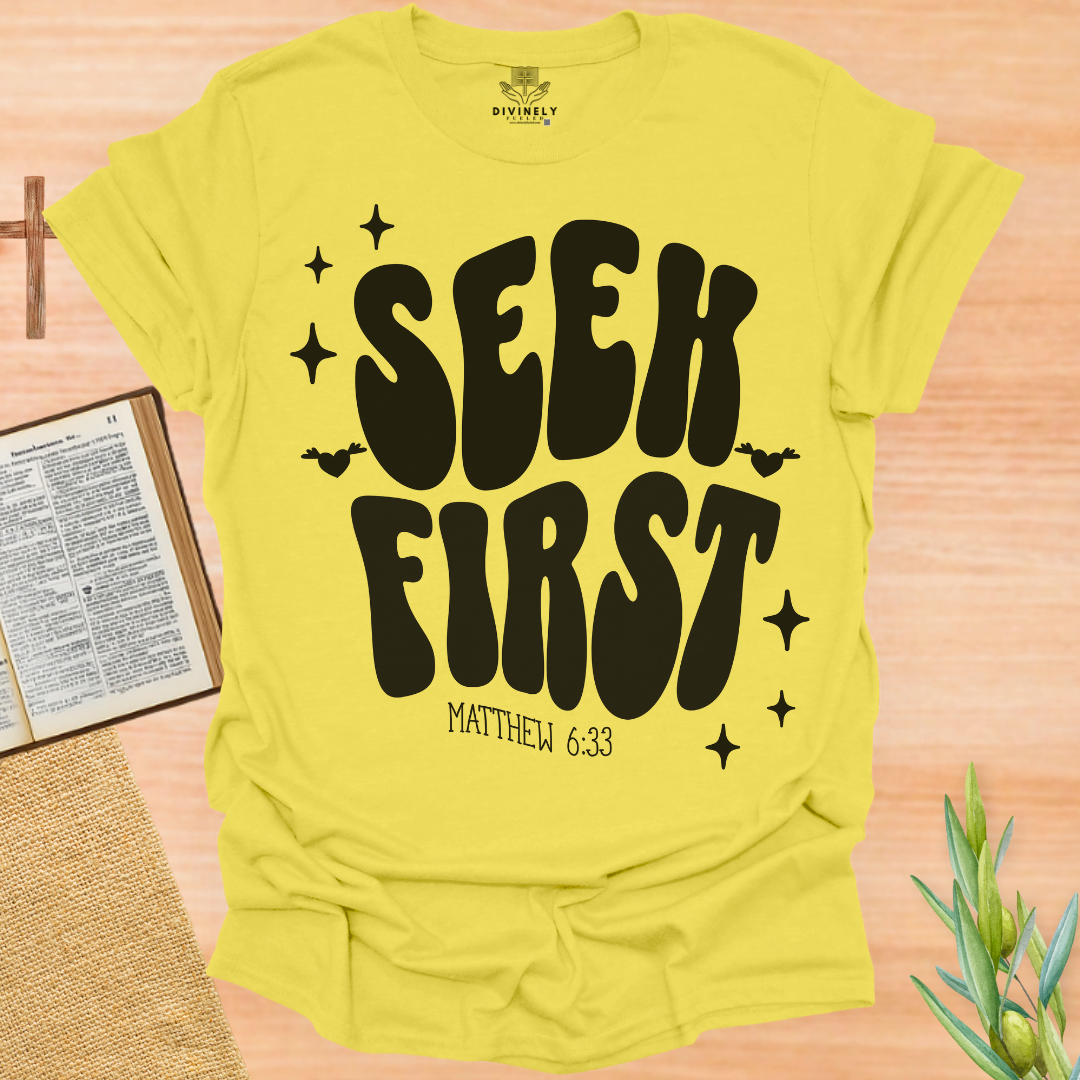 Seek First T-Shirt