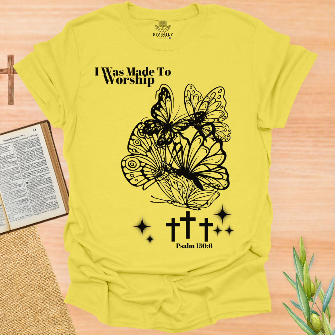 I Was Made To Worship Unisex T-Shirt