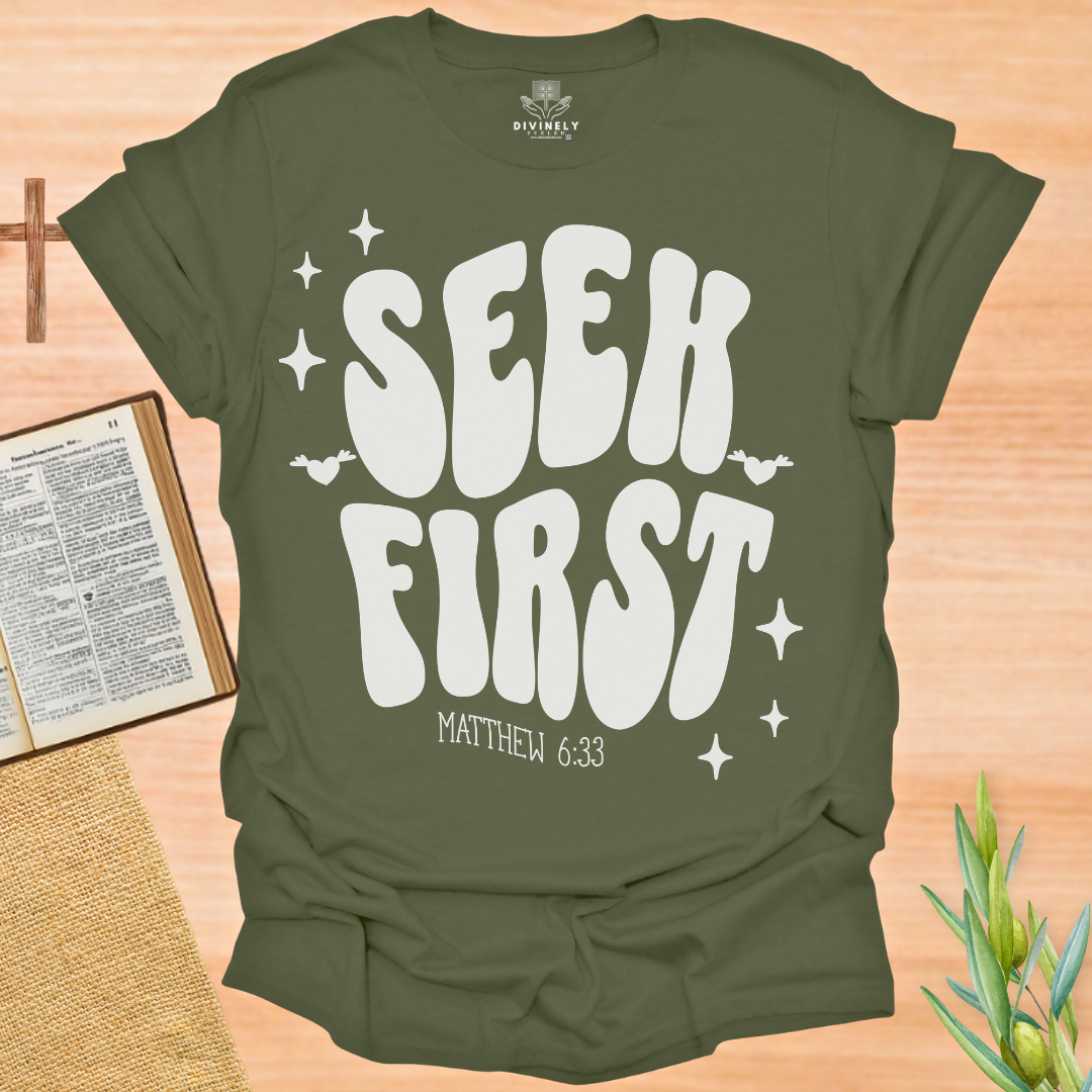 Seek First T-Shirt