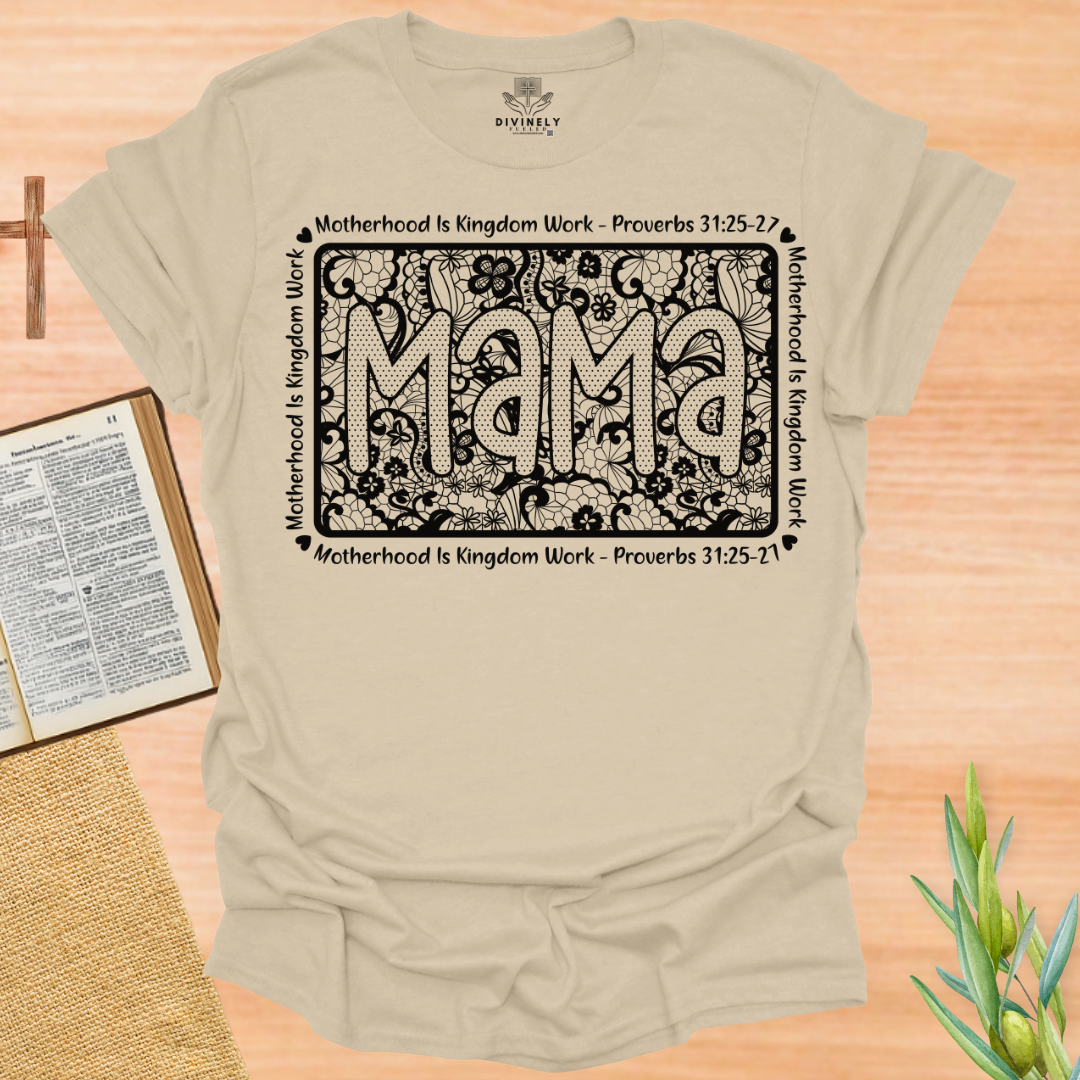 Motherhood is Kingdom Work T-Shirt