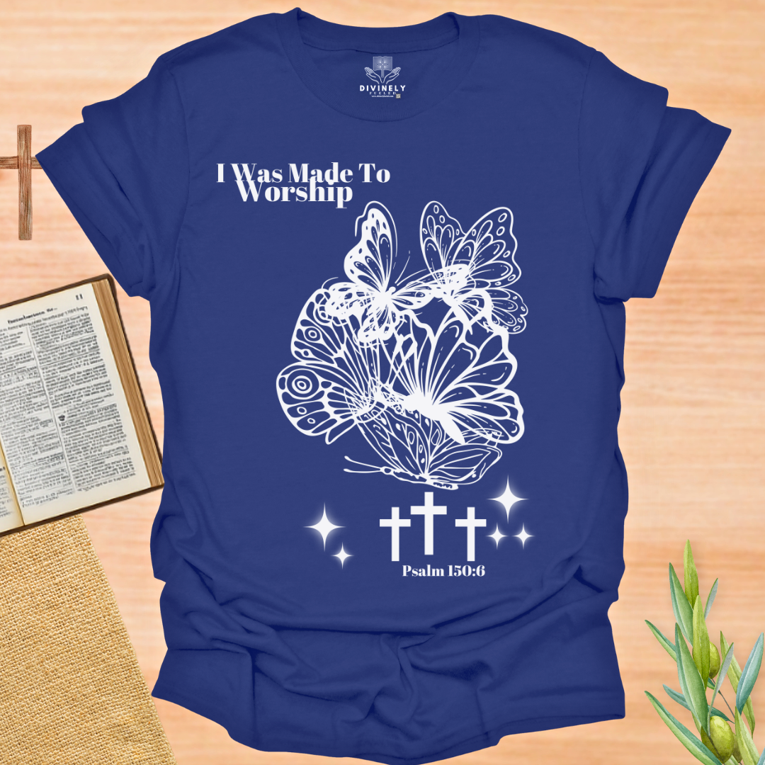 I Was Made To Worship Unisex T-Shirt