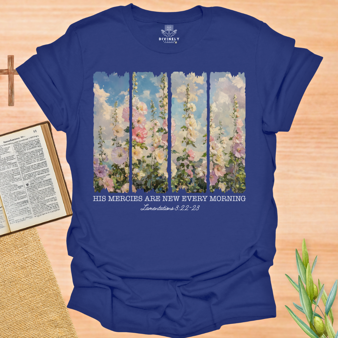 His Mercies are new each Morning T-Shirt