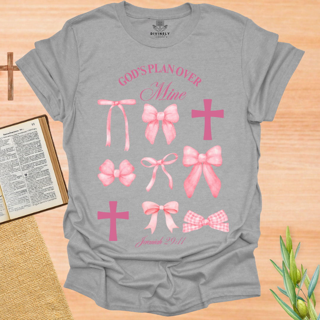 God's Plan Over Mine T-Shirt