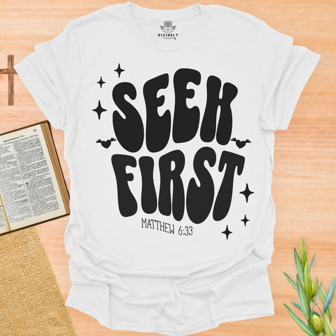 Seek First T-Shirt