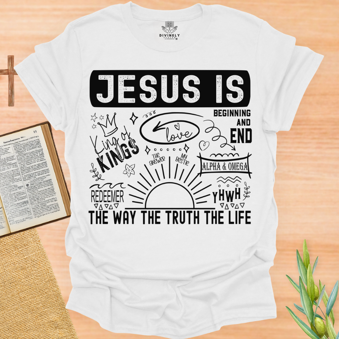 Jesus Is T-Shirt