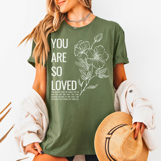 You Are So Loved John 3:16 T-Shirt
