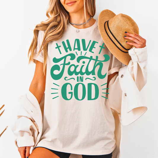 Have Faith In God T-Shirt
