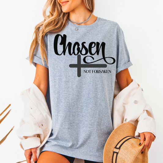 Chosen Not Forsaken T-Shirt