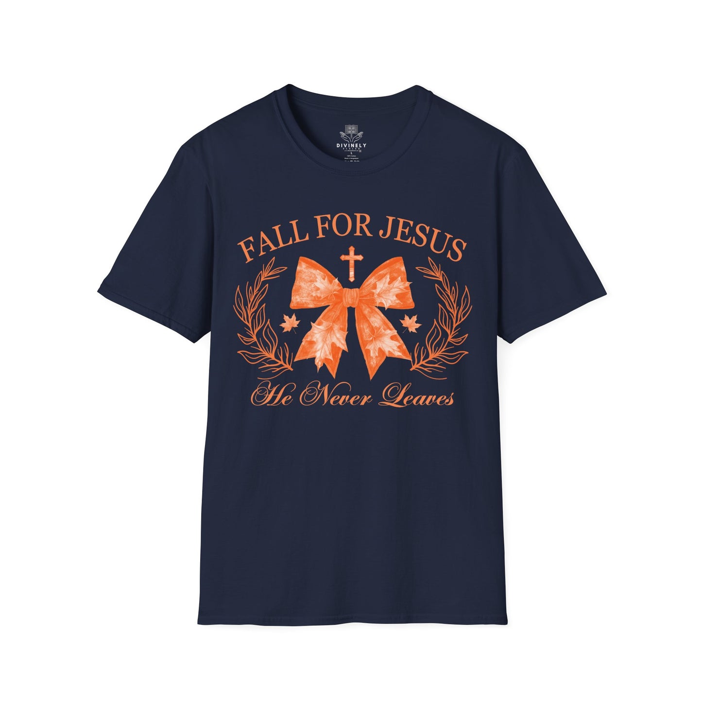 Fall For Jesus He Never Leaves T-Shirt