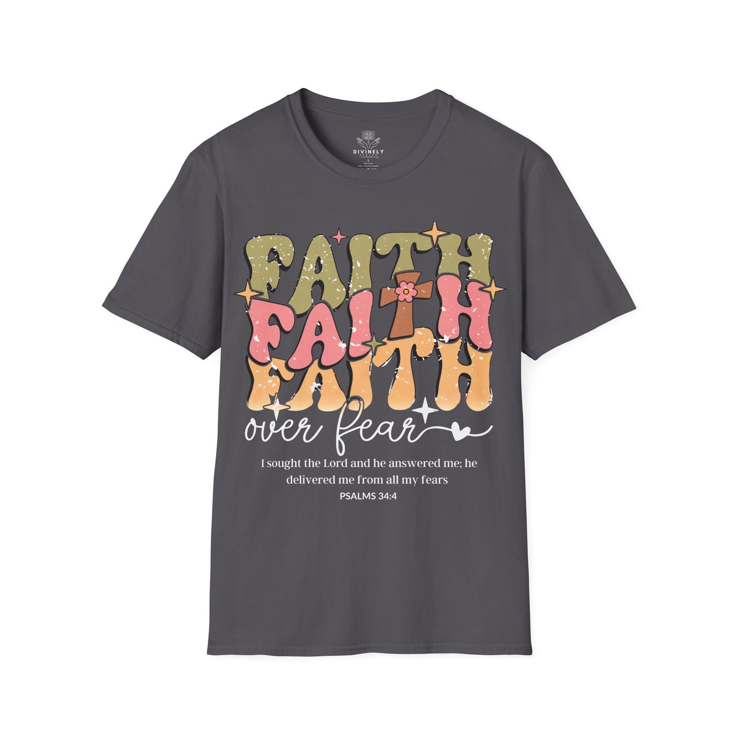 Faith Faith Faith Over Fear T-Shirt