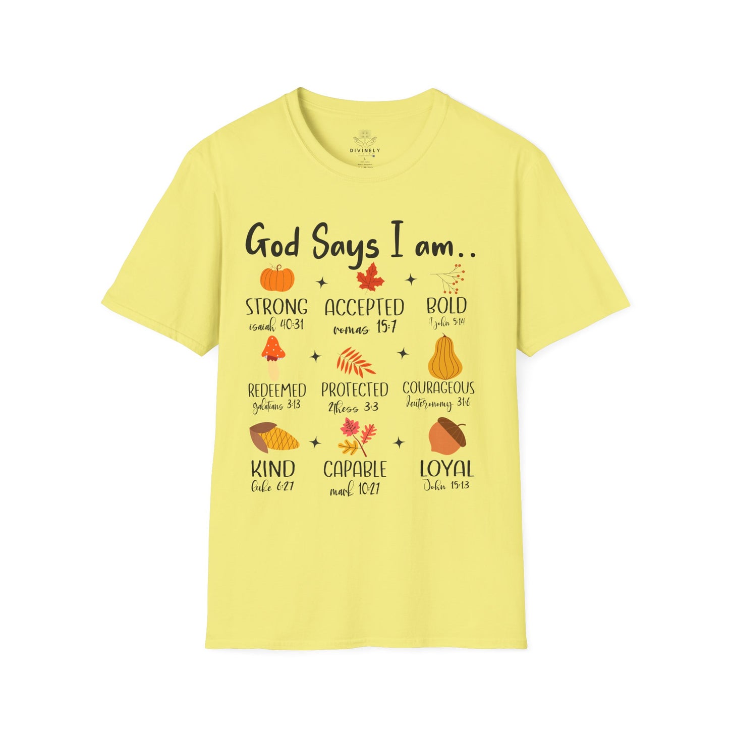 God Says I am T-Shirt