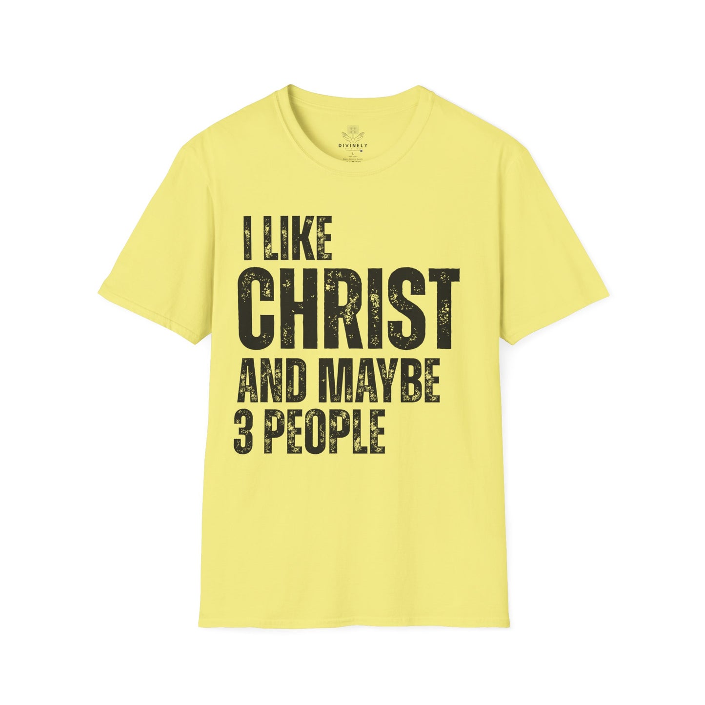 I Like Christ and maybe 3 people T-Shirt