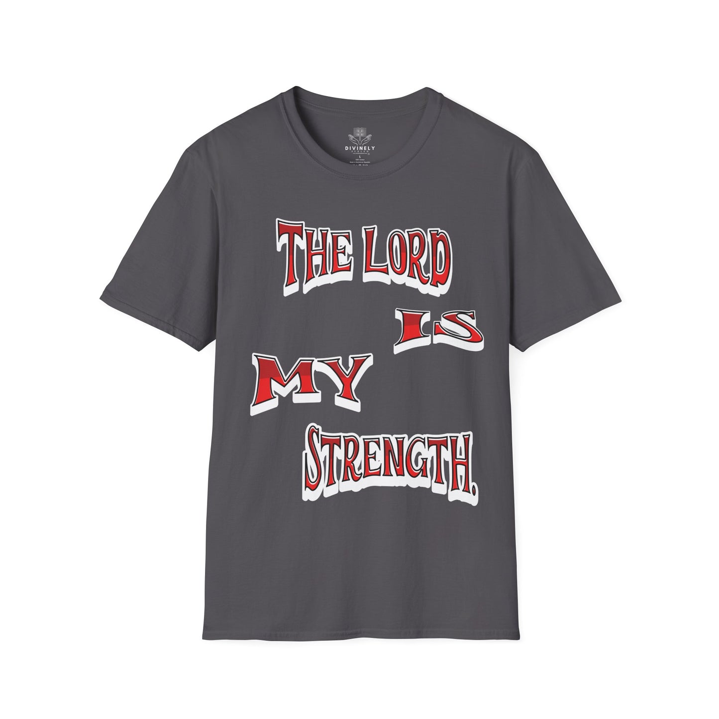 The Lord Is My Strength Unisex T-Shirt