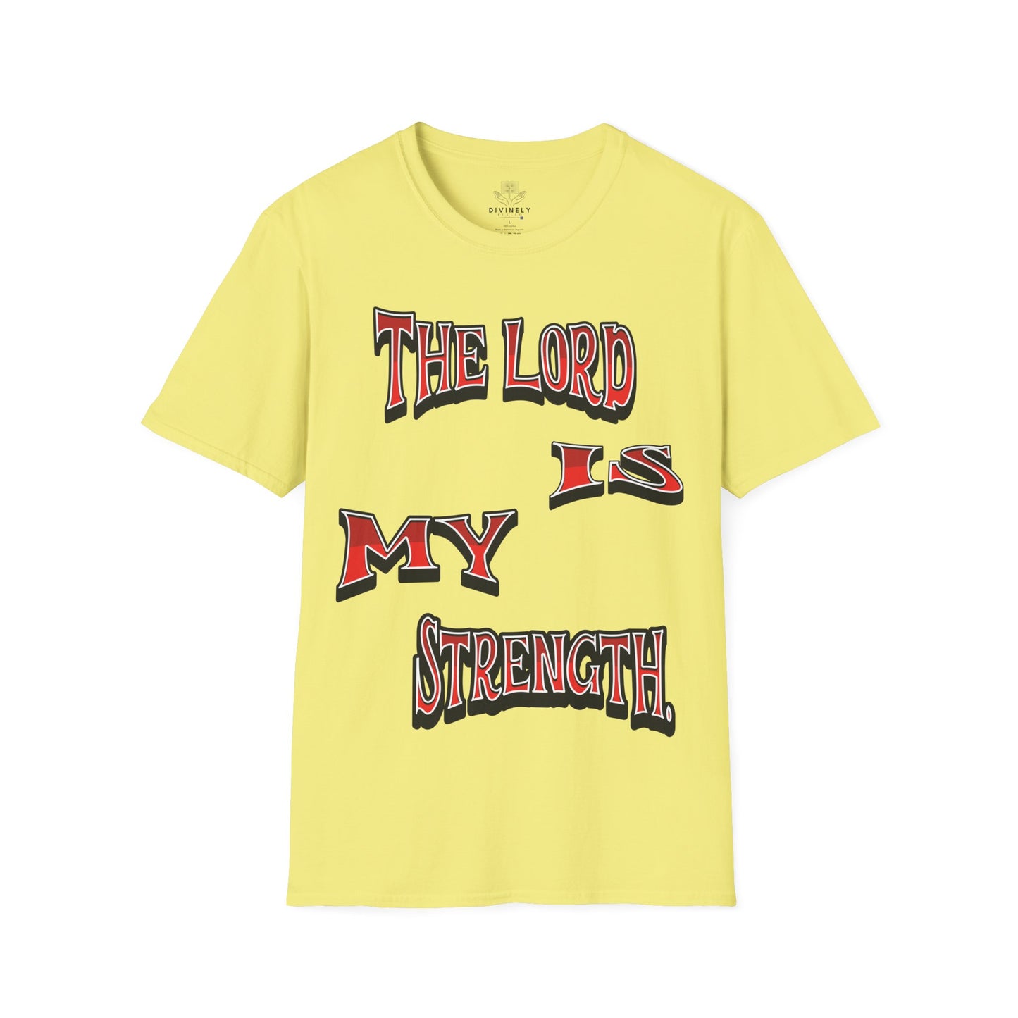 The Lord Is My Strength Unisex T-Shirt