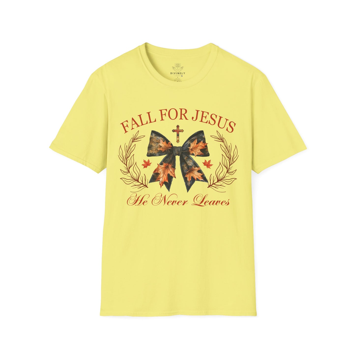 Fall For Jesus He Never Leaves T-Shirt