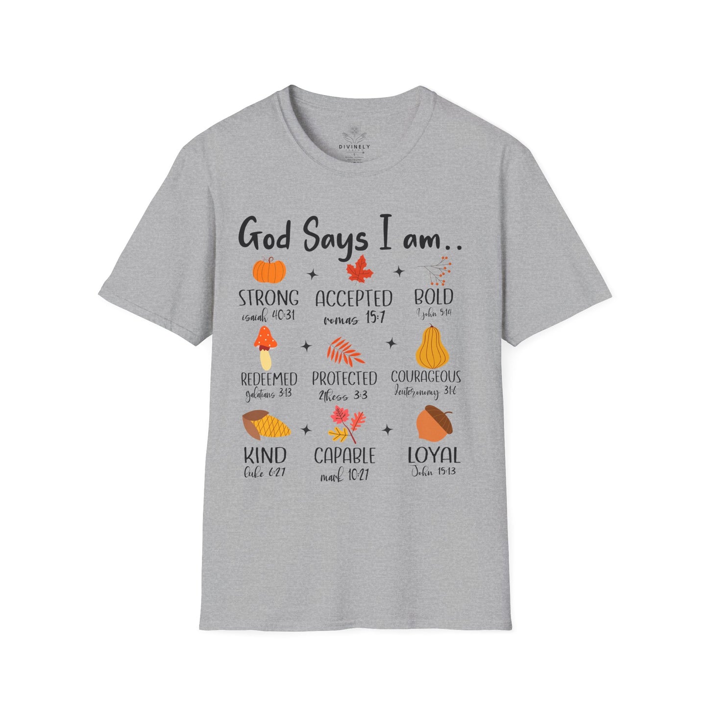 God Says I am T-Shirt