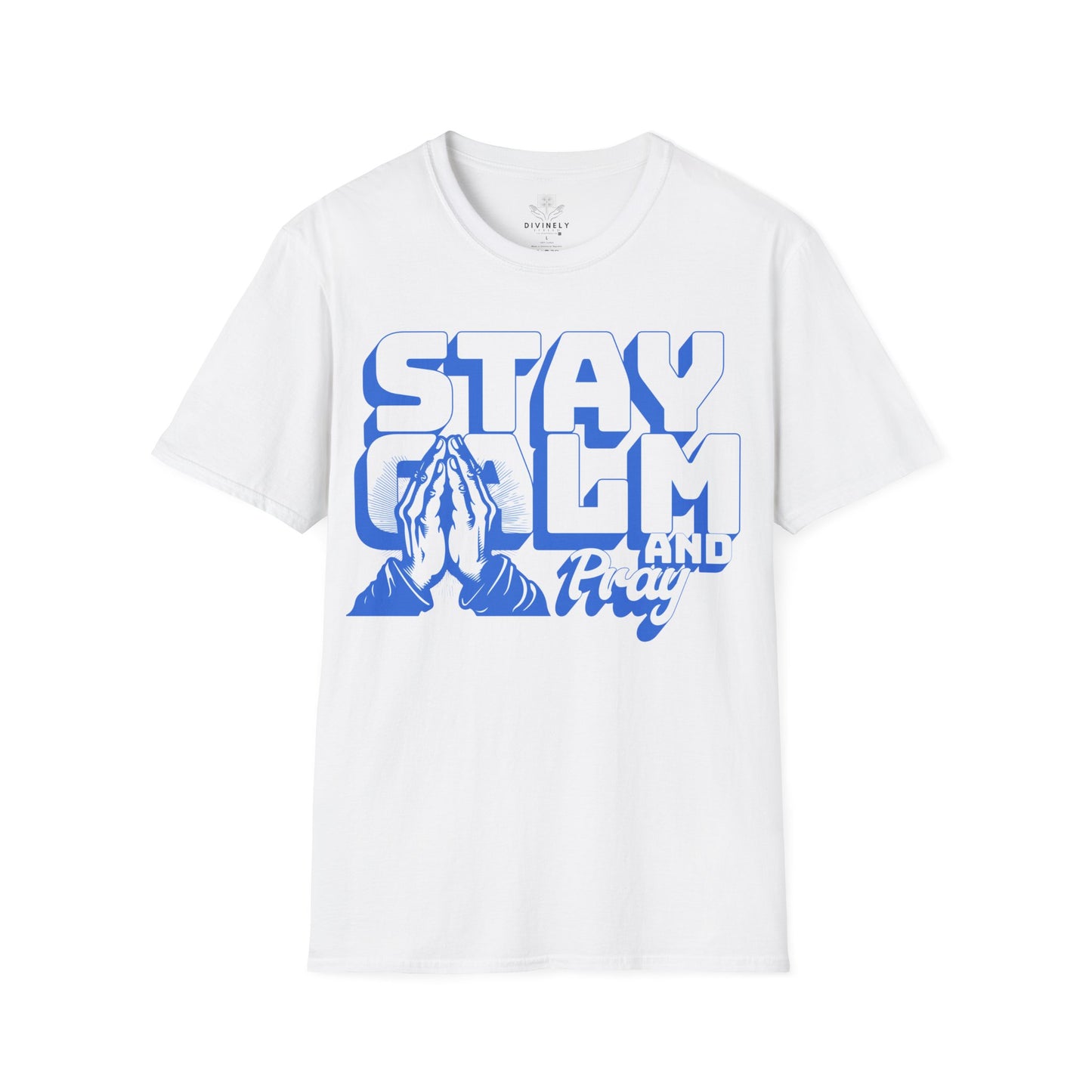 Stay Calm and Pray Unisex T-Shirt