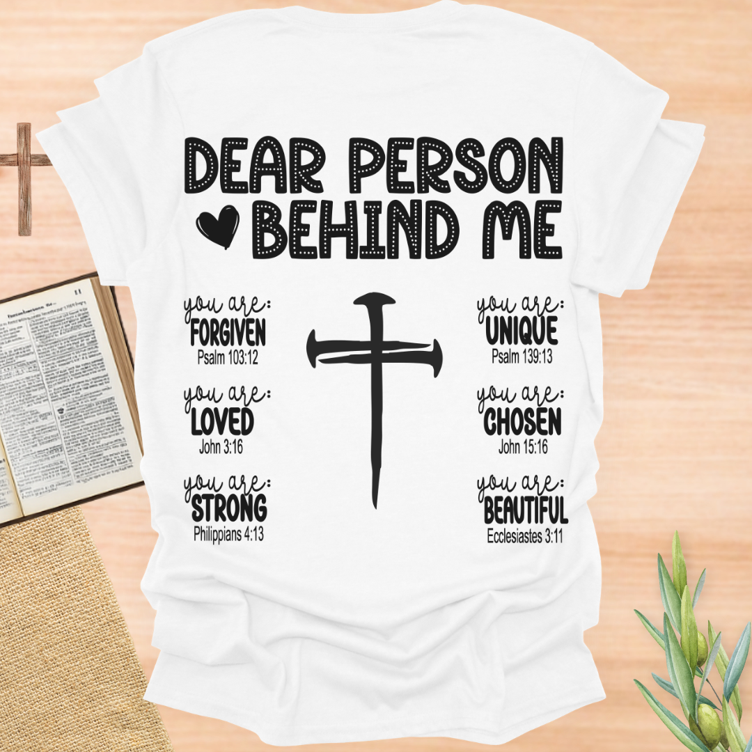 Dear Person Behind Me T-Shirt