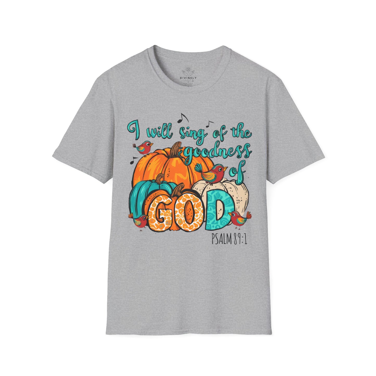 I Will Sing of The Goodness of God T-Shirt