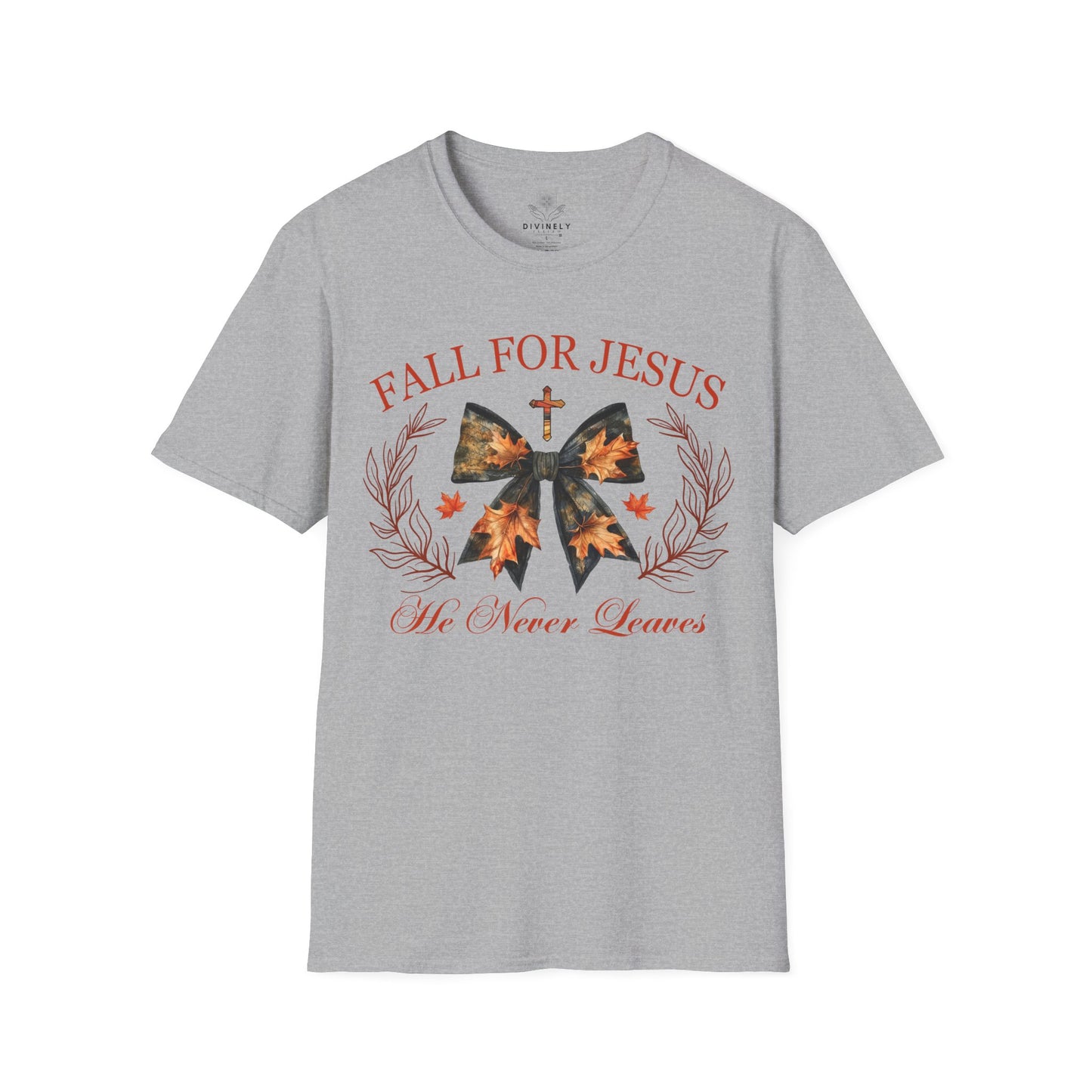 Fall For Jesus He Never Leaves T-Shirt
